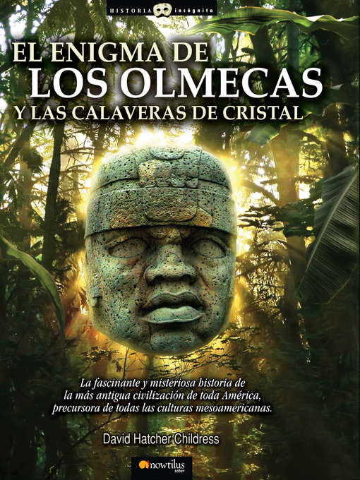 Title details for El enigma de los olmecas y las calaveras de cristal by David Hatcher Childress - Available